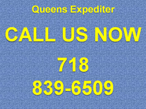 QUEENS EXPEDITER - CALL US NOW